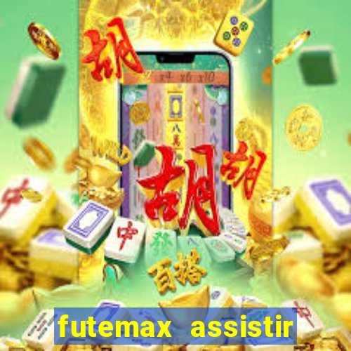 futemax assistir real madrid